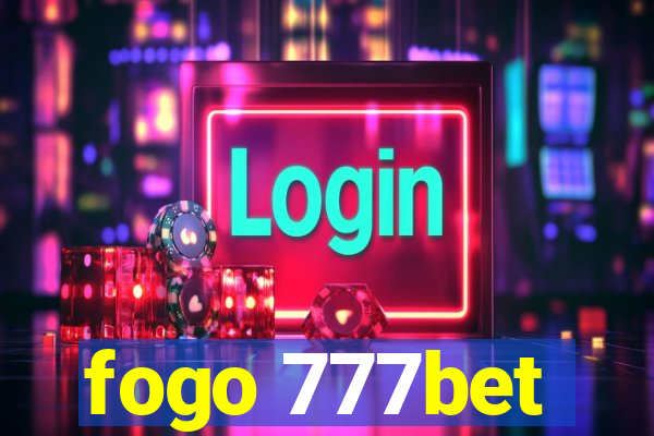 fogo 777bet